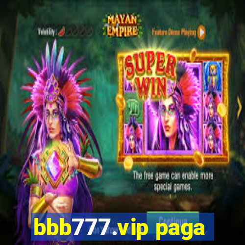 bbb777.vip paga